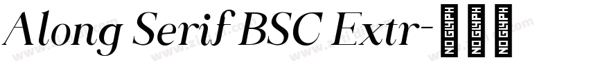 Along Serif BSC Extr字体转换